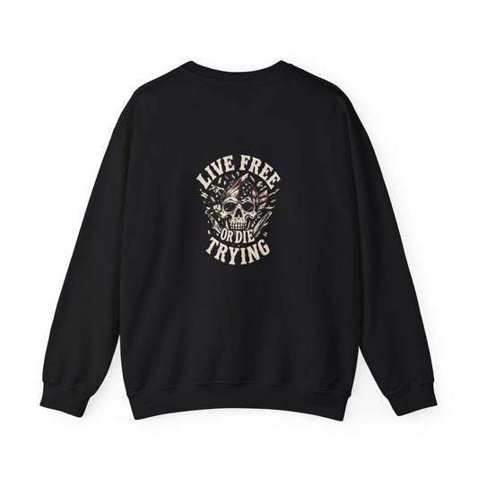 Live Free or Die Trying — Back-Print Graphic Crewneck