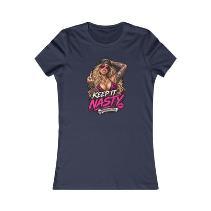 Keep It Nasty — Women's Favorite Graphic Tee