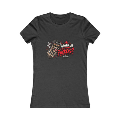 What’s Up, Fuckers? — Women's Favorite Graphic Tee