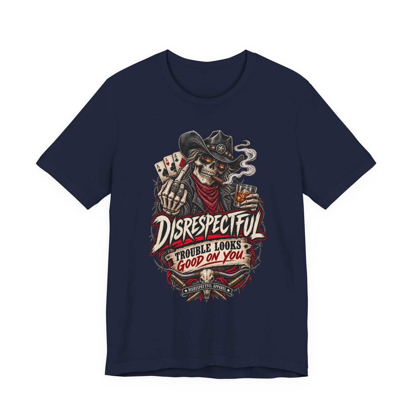 Disrespectful Skull Cowboy Tee — "Trouble Looks Good on You" Graphic T-Shirt