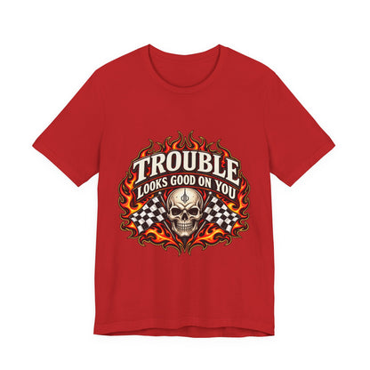 Trouble Looks Good On You Tee — Skull, Flames & Racing Flag Graphic Tee