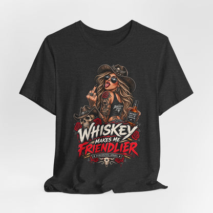 Whiskey Makes Me Friendlier Graphic Tee — Vintage Cowgirl Whiskey Shirt
