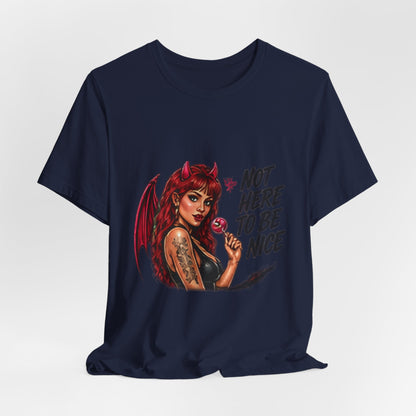 Not Here To Be Nice Devil Girl Tee