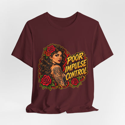 Poor Impulse Control — Tattoo Girl Graphic Tee