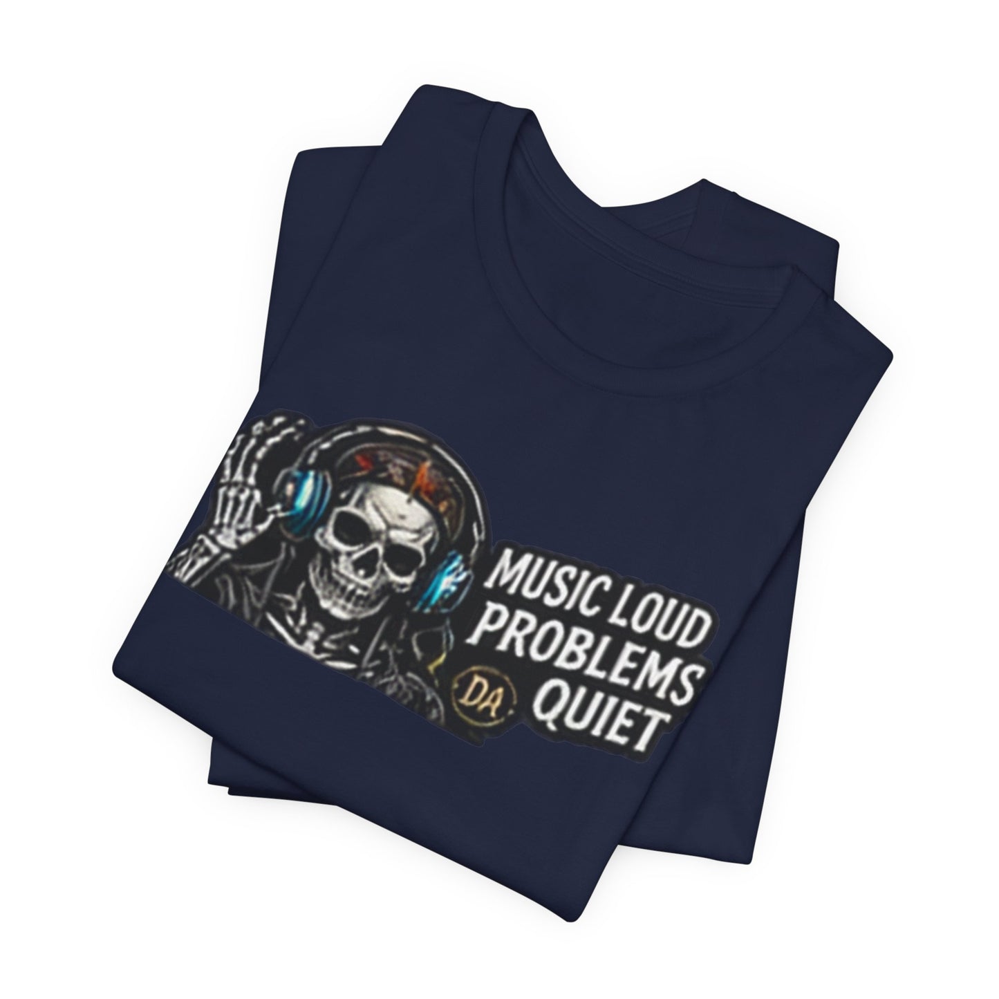 Skull Headphones Tee — "Music Loud Problems Quiet" Graphic Tee
