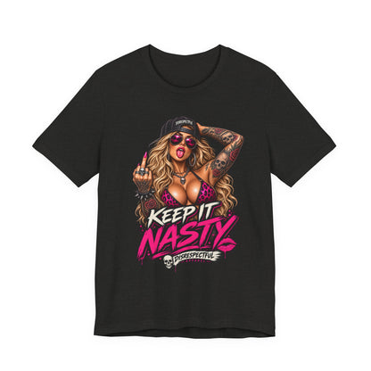 Keep It Nasty Graphic Tee — Edgy Pinup Streetwear Shirt