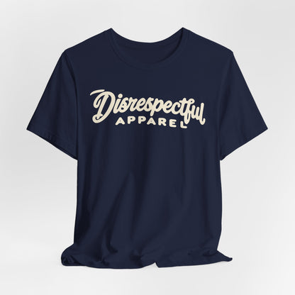 Disrespectful Apparel Script Logo Tee — Casual Graphic T-Shirt