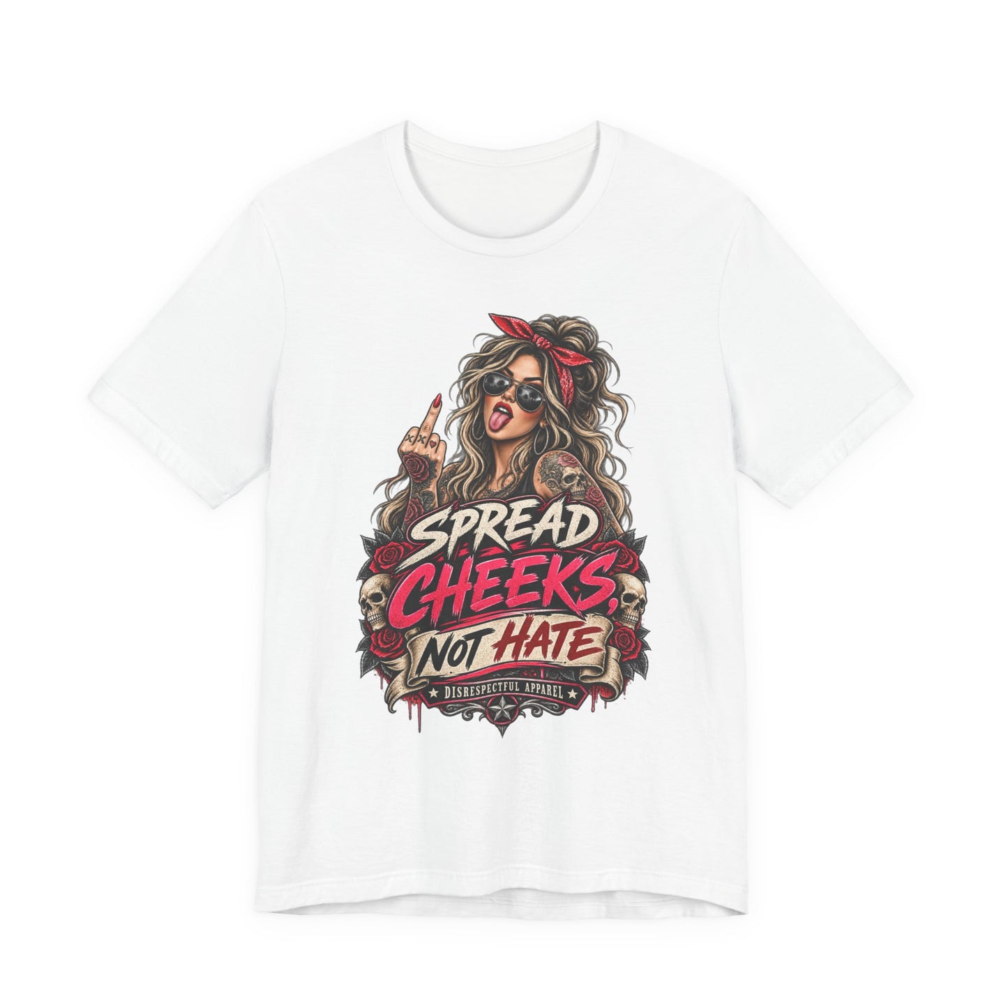 Spread Cheeks Not Hate T-Shirt