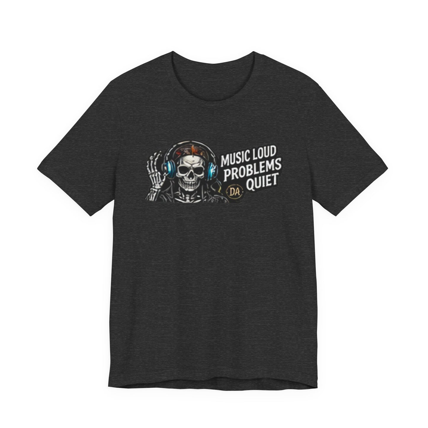 Skull Headphones Tee — "Music Loud Problems Quiet" Graphic Tee