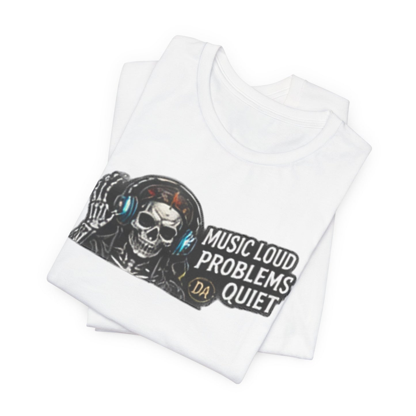 Skull Headphones Tee — "Music Loud Problems Quiet" Graphic Tee