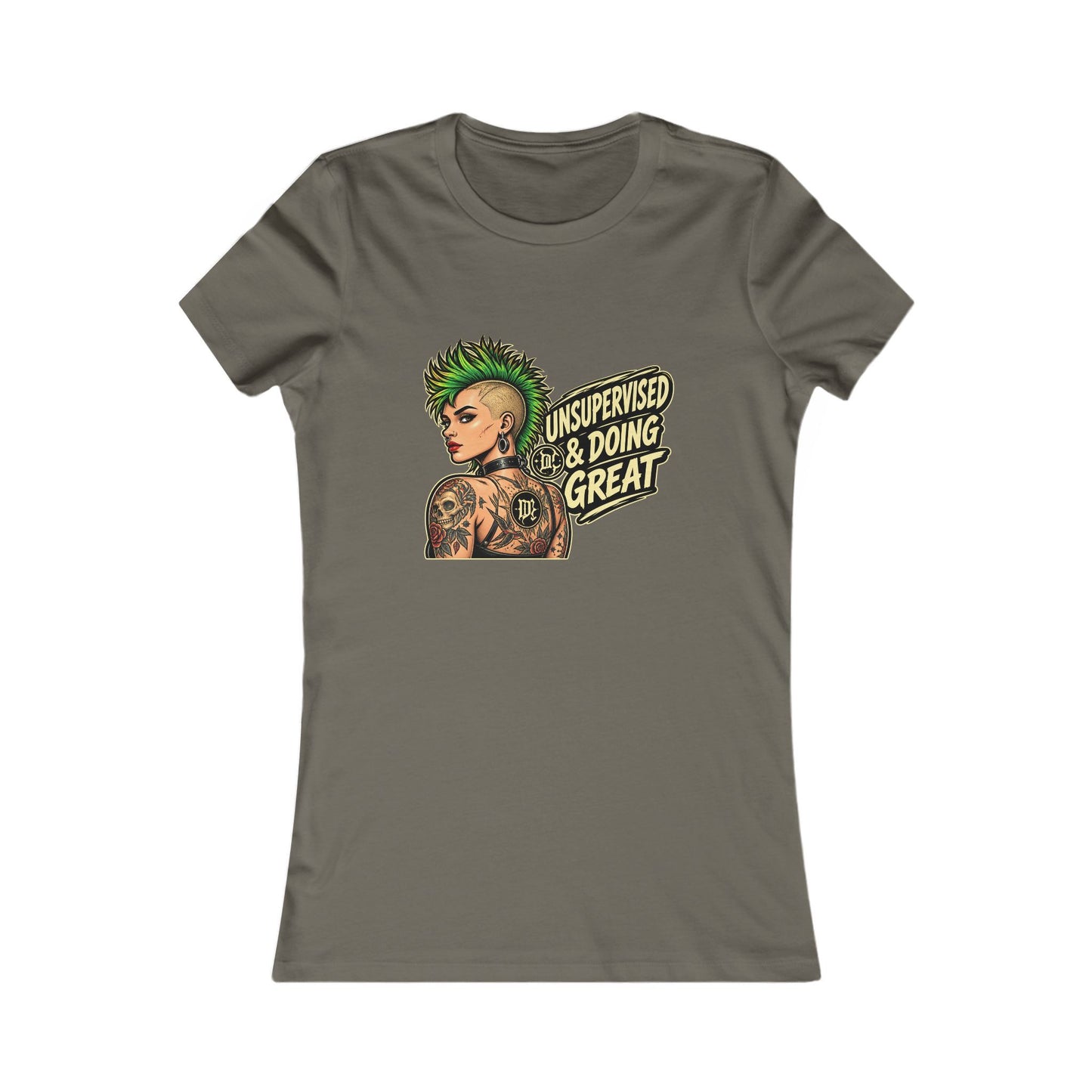 Unsupervised & Doing Great — Women's Favorite Graphic Tee