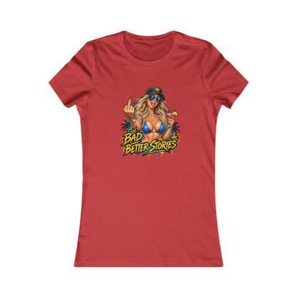 Bad Decisions, Better Stories — Women's Favorite Graphic Tee