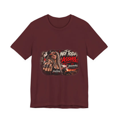Not Today, Asshole — Rocker Statement Tee