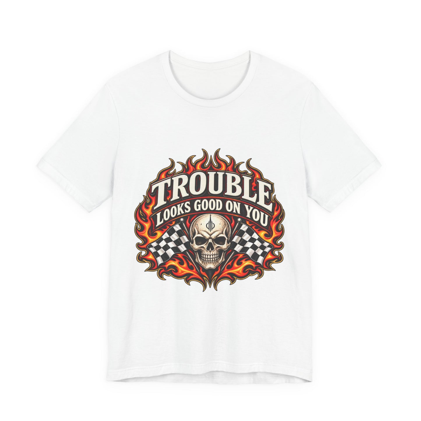 Trouble Looks Good On You Tee — Skull, Flames & Racing Flag Graphic Tee