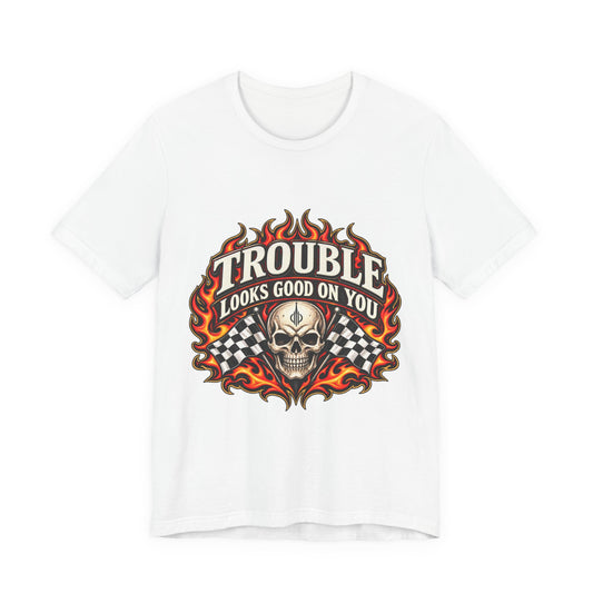 Trouble Looks Good On You Tee — Skull, Flames & Racing Flag Graphic Tee