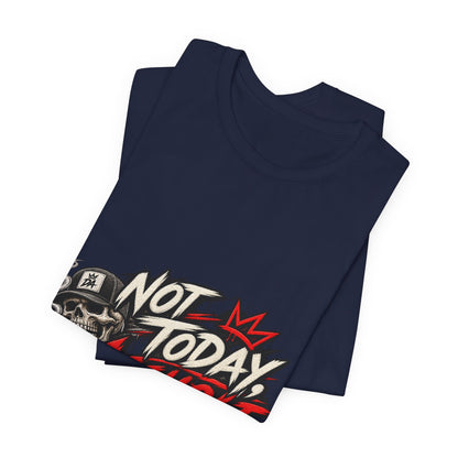 Not Today Asshole Graphic Tee — Streetwear Tee