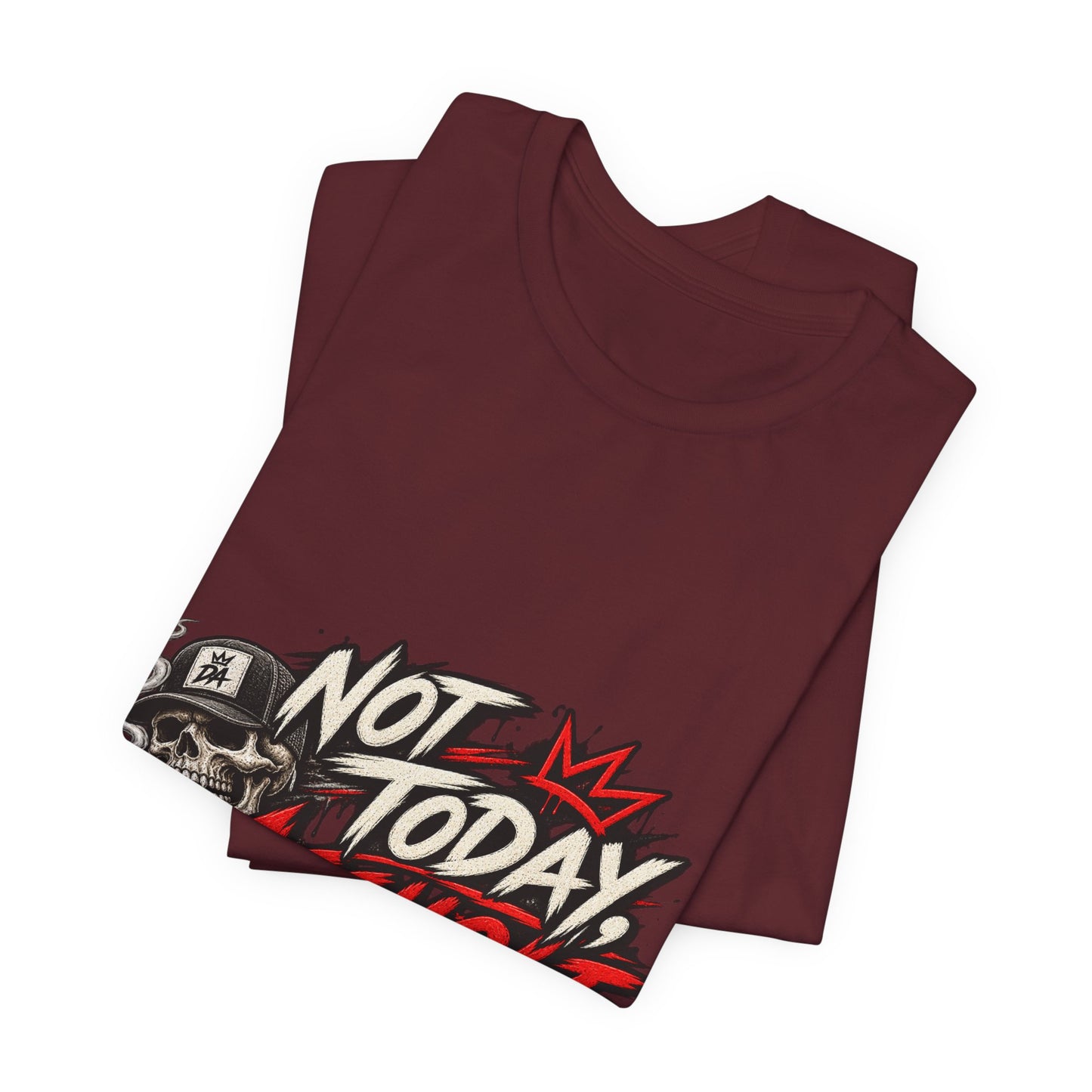 Not Today Asshole Graphic Tee — Streetwear Tee