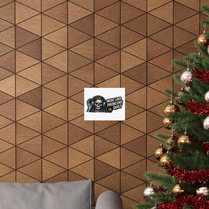 Music Loud, Problems Quiet — Horizontal Matte Poster