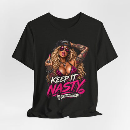Keep It Nasty Graphic Tee — Edgy Pinup Streetwear Shirt