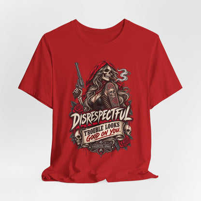 Disrespectful 'Trouble Looks Good On You' Graphic Tee