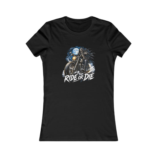 Ride or Die Motorcycle — Women's Favorite Graphic Tee