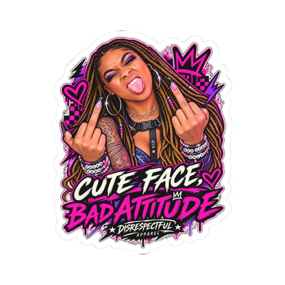 Cute Face, Bad Attitude — Kiss-Cut Sticker