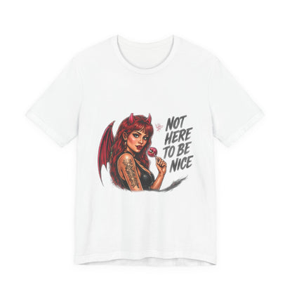 Not Here To Be Nice Devil Girl Tee