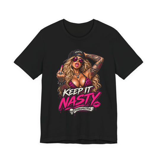 Keep It Nasty Graphic Tee — Edgy Pinup Streetwear Shirt